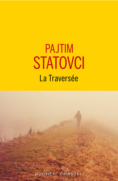 La Traversée - Pajtim Statovci